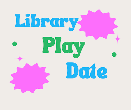 img "library play date"